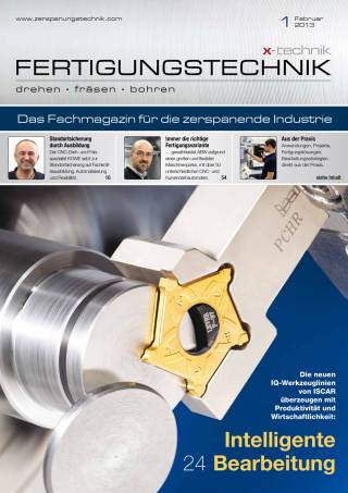 Fertigungstechnik Ausgabe 1/Februar 2013