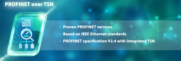 Basierend auf IEEE- und PROFINET-Standards pflegt und erweitert PI konsequent die Spezifikation PROFINET over TSN.
