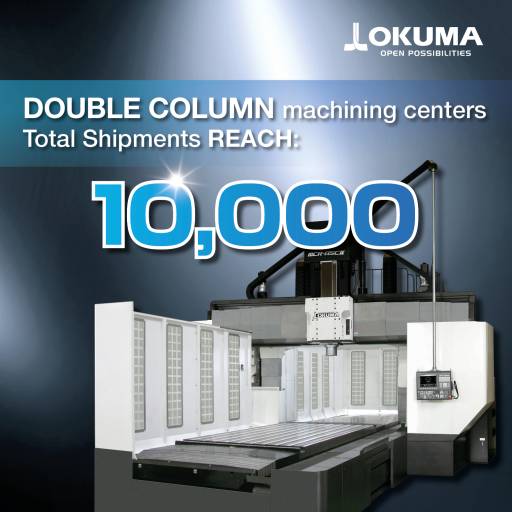 Technologische Innovationen als Antwort auf Klima- und Personalmangel: Okuma knackt die Verkaufsmarke von 10.000 Doppelständer-Bearbeitungszentren der MCR-Serie. (Bild: Okuma)