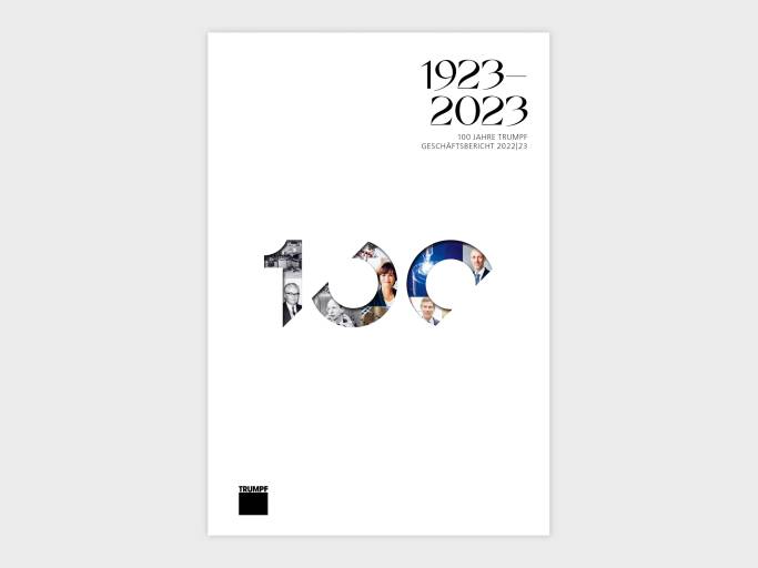 „100“ – Titel des neuen Trumpf Geschäftsberichts 2022/23.